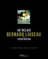 Au Relais Bernard Loiseau avec Patrick Bertron