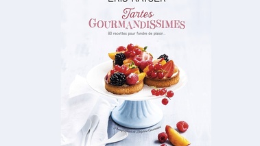 Les tartes gourmandissimes d'Eric Kayser 2